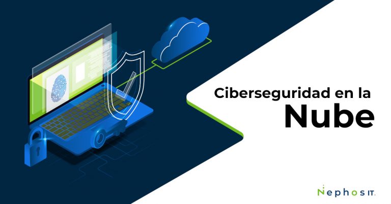 Ciberseguridad En La Nube Y Todo Lo Que Debes Saber